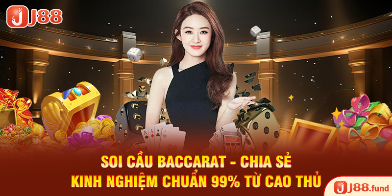 Soi Cầu Baccarat - Chia Sẻ Kinh Nghiệm Chuẩn 99% Từ Cao Thủ